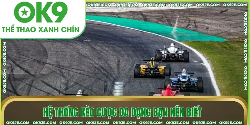 Hệ thống kèo cược đa dạng bạn nên biết